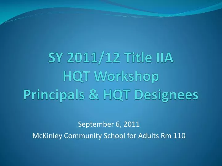 sy 2011 12 title iia hqt workshop principals hqt designees