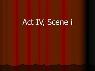 Act IV, Scene i