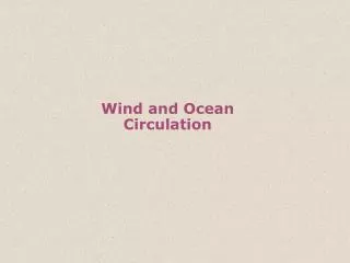 Wind and Ocean Circulation