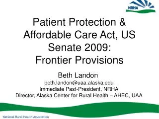 Patient Protection &amp; Affordable Care Act, US Senate 2009: Frontier Provisions
