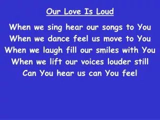 Our Love Is Loud