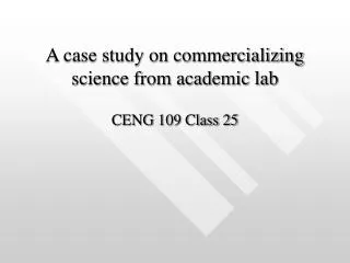 A case study on commercializing science from academic lab