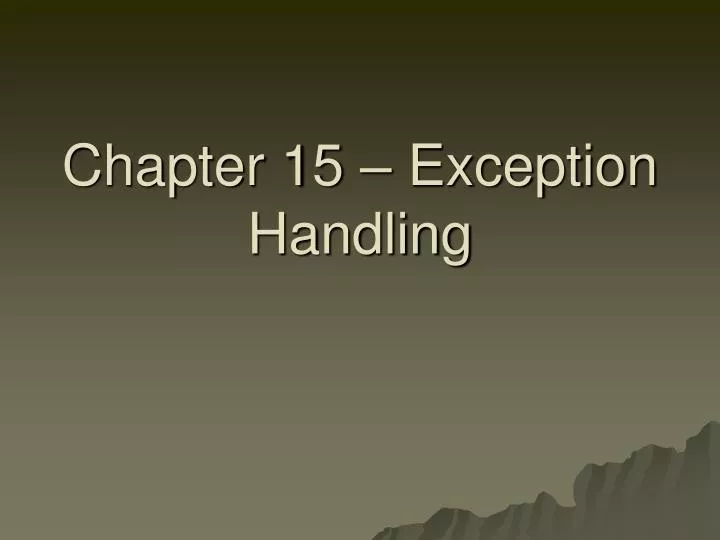 chapter 15 exception handling