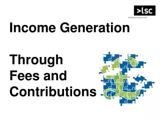Income Generation Through Fees and Contributions