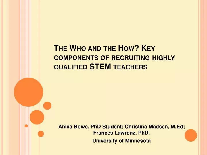 the who and the how key components of recruiting highly qualified stem teachers