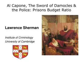 Al Capone, The Sword of Damocles &amp; the Police: Prisons Budget Ratio