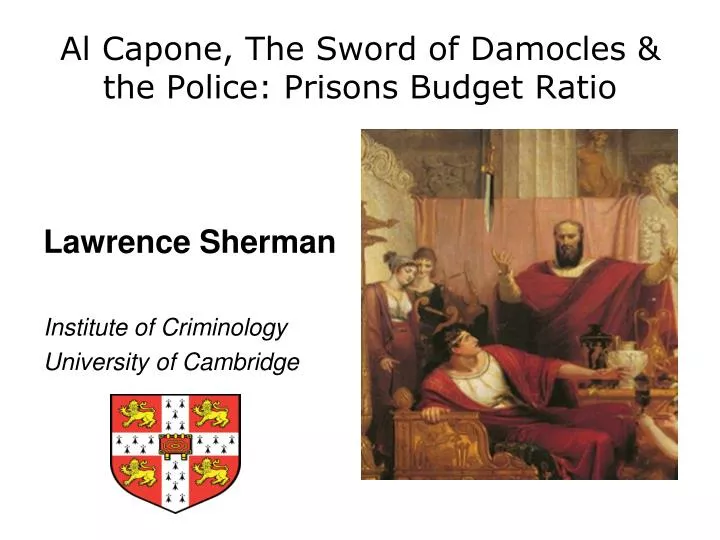 al capone the sword of damocles the police prisons budget ratio