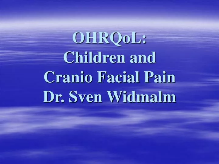 ohrqol children and cranio facial pain dr sven widmalm