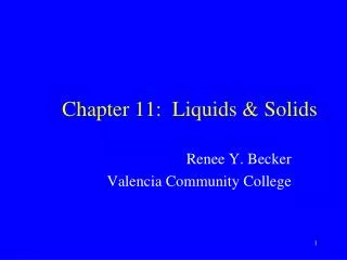 Chapter 11: Liquids &amp; Solids