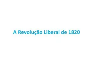 a revolu o liberal de 1820