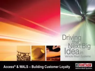 Access ® &amp; WALS – Building Customer Loyalty