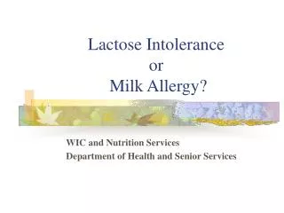 Lactose Intolerance or Milk Allergy?