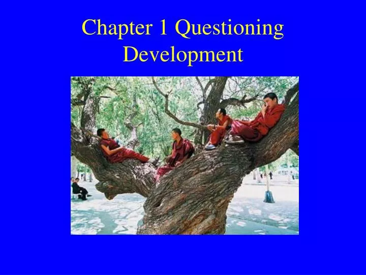 chapter 1 questioning development