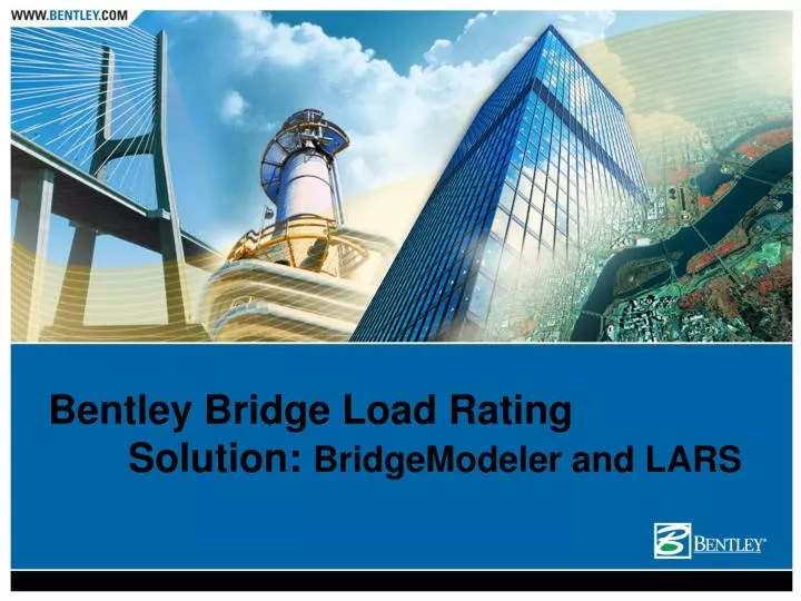 bentley bridge load rating solution bridgemodeler and lars