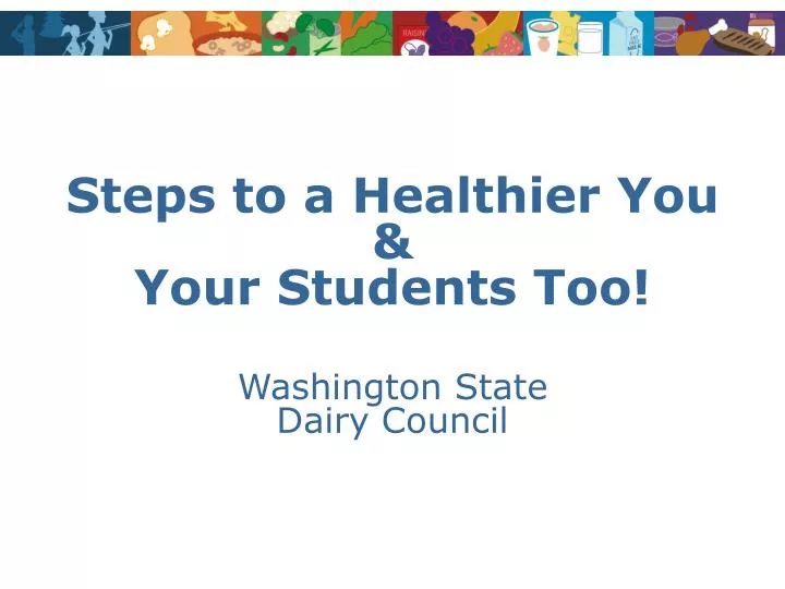 steps to a healthier you your students too