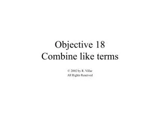 Objective 18 Combine like terms
