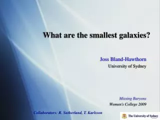 What are the smallest galaxies?