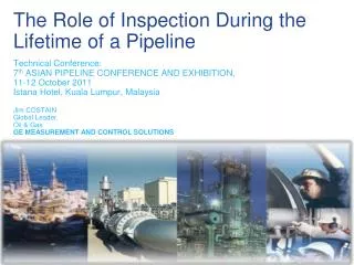 The Role of Inspection During the Lifetime of a Pipeline