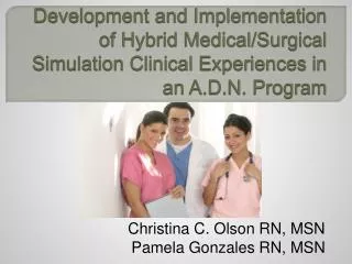 Development and Implementation of Hybrid Medical/Surgical Simulation Clinical Experiences in an A.D.N. Program