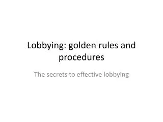 Lobbying: golden rules and procedures