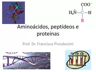 Aminoácidos, peptídeos e proteínas
