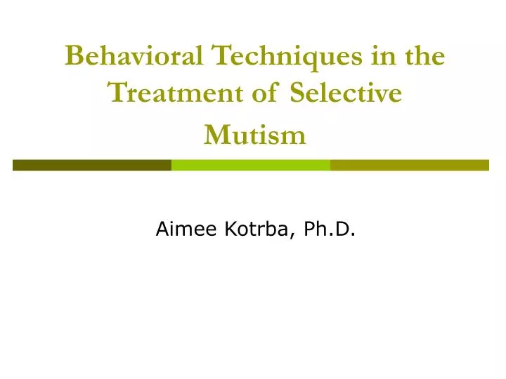 behavioral techniques in the treatment of selective mutism