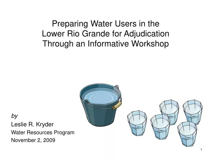 preparing water users in the lower rio grande for adjudication through an informative workshop