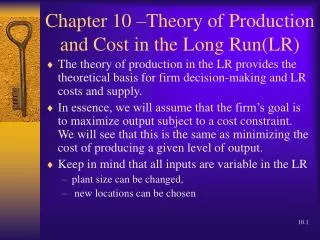 Chapter 10 –Theory of Production and Cost in the Long Run(LR)