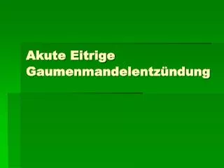 akute eitrige gaumenmandelentz ndung
