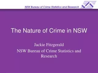 The Nature of Crime in NSW