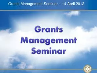 Grants Management Seminar – 14 April 2012