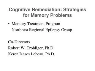 Cognitive Remediation: Strategies for Memory Problems