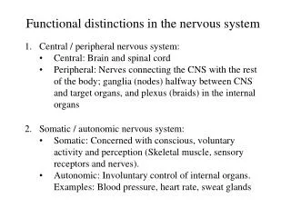 Functional distinctions in the nervous system