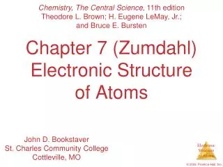 Chapter 7 (Zumdahl) Electronic Structure of Atoms