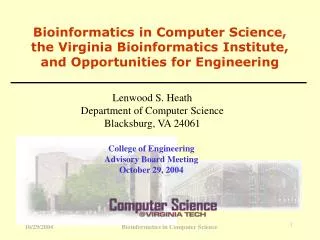Bioinformatics in Computer Science, the Virginia Bioinformatics Institute, and Opportunities for Engineering