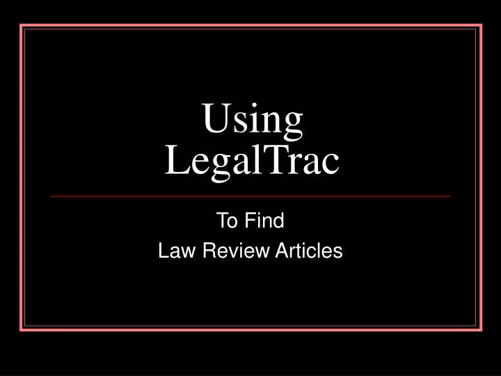 using legaltrac