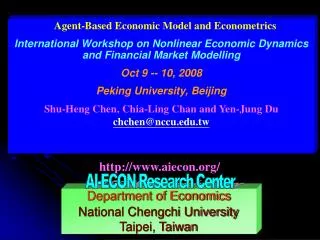 Agent-Based Economic Model and Econometrics International Workshop on Nonlinear Economic Dynamics and Financial Mar