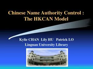 Chinese Name Authority Control : The HKCAN Model