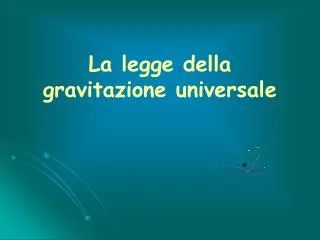 La legge della gravitazione universale