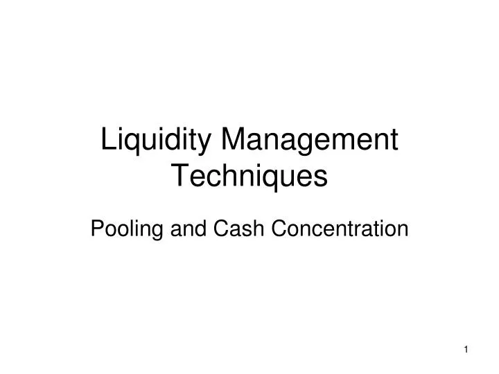 liquidity management techniques