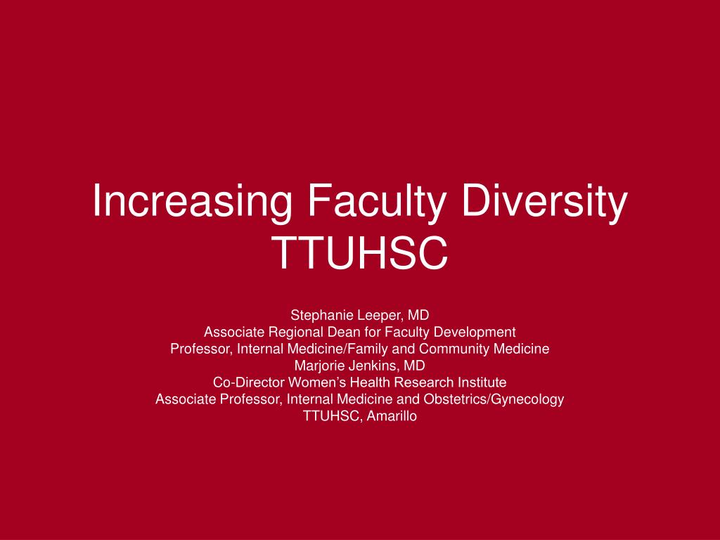 PPT - Increasing Faculty Diversity TTUHSC PowerPoint Presentation, free ...