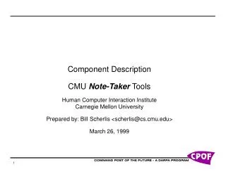 Component Description CMU Note-Taker Tools Human Computer Interaction Institute Carnegie Mellon University Prepared by