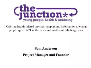 Offering health-related services, support and information to young people aged 12-21 in the Leith and north east Edinbur