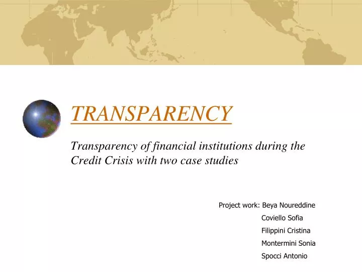 transparency transparency of financial institutions during the credit crisis with two case studies