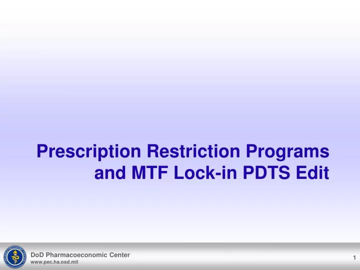 prescription restriction programs and mtf lock in pdts edit