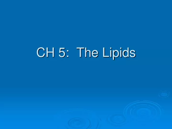 ch 5 the lipids