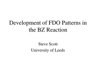 Development of FDO Patterns in the BZ Reaction
