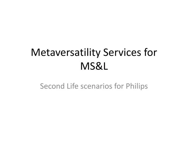 metaversatility services for ms l