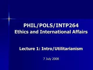 PHIL/POLS/INTP264 Ethics and International Affairs