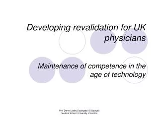 Developing revalidation for UK physicians